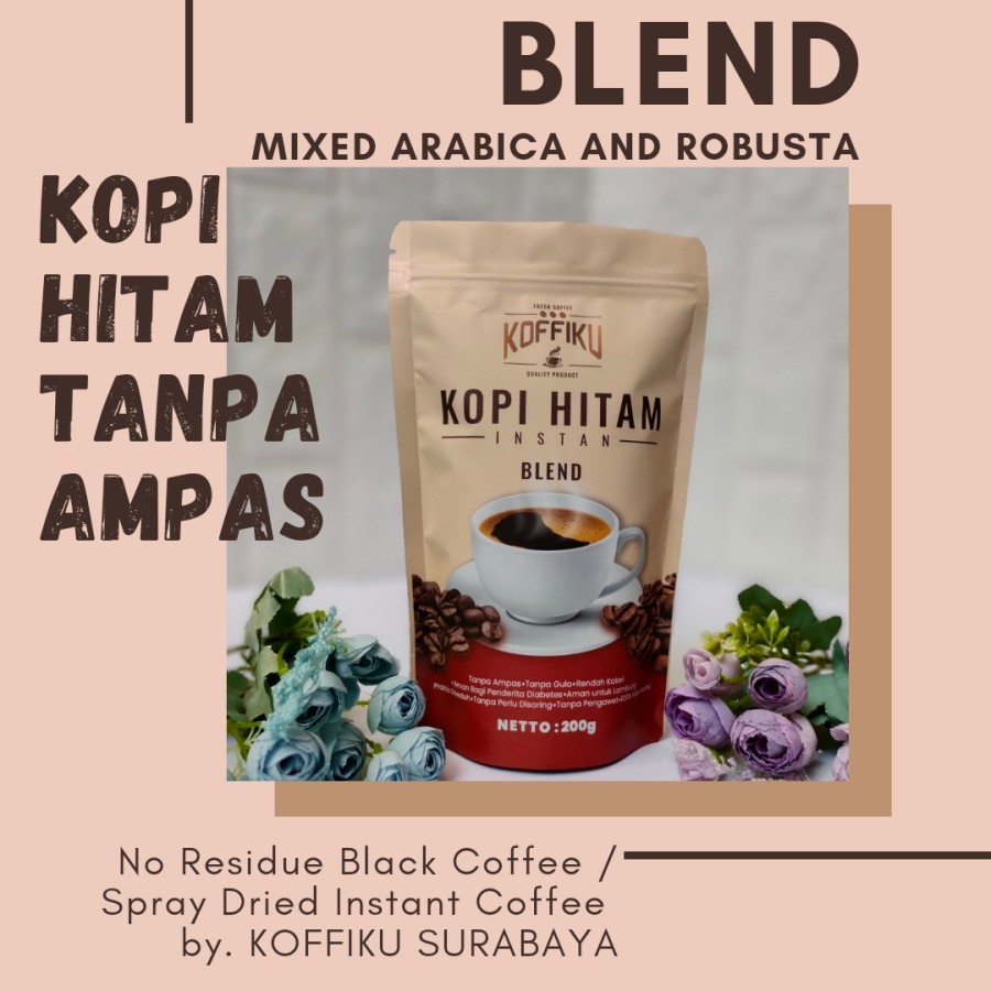 BLEND 200 GRAM Spray Dried Instan Coffee /Kopi Hitam Instan / kopi tanpa ampas