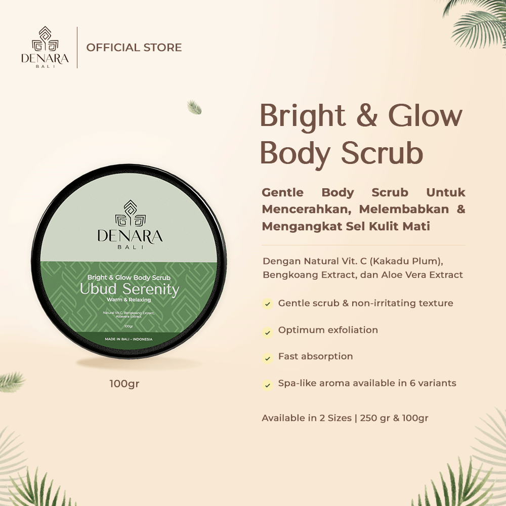 Denara Bali Bright & Glow Body Scrub Ubud Serenity 100gr | Mencerahkan, Melembabkan & Mengangkat Sel Kulit Mati