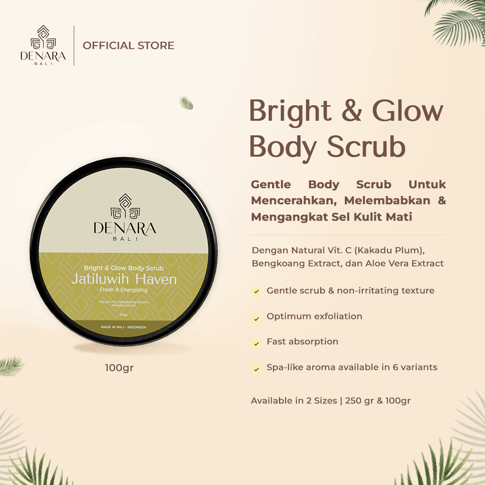 Denara Bali Bright & Glow Body Scrub Jatiluwih Haven 100gr | Mencerahkan, Melembabkan dan Mengangkat Sel Kulit Mati