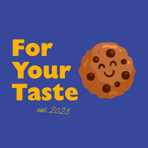 For Your Taste
